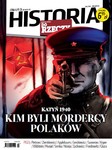 źHistoria Do Rzeczy”. Katyń 1940. Kim byli mordercy Polaków