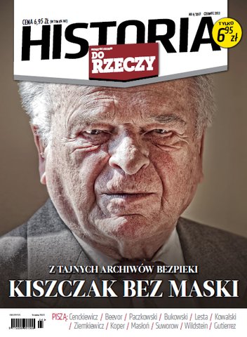 źHistoria Do Rzeczy”. Kiszczak bez maski.