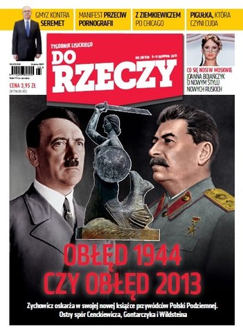 źDo Rzeczy”: obłęd 1944 czy obłęd 2013
