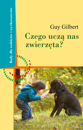 Czego uczą nas zwierzęta? Guy Gilbert