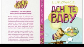 "Ach te baby" Kamili Lukowicz już w księgarniach