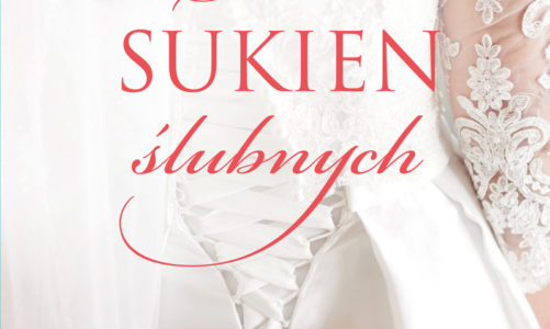 Autorka bestselleru źSuknia ślubna” powraca!