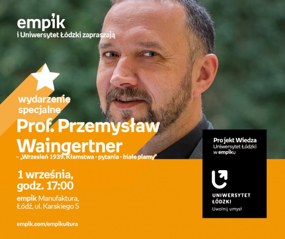PROF. PRZEMYSŁAW WAINGERTNER – "WRZESIEŃ 1939." – UNIWERSYTET ŁÓDZKI W EMPIKU