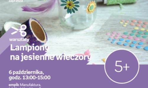LAMPIONY NA JESIENNE WIECZORY – WARSZTATY KREATYWNE – ŁÓDŹ