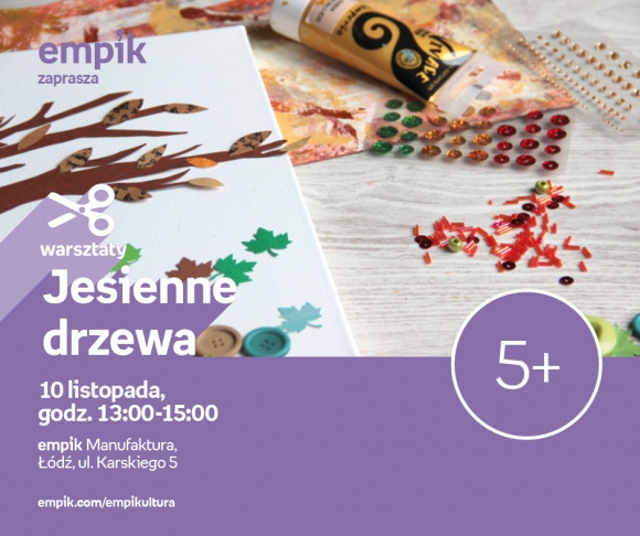 JESIENNE DRZEWA – WARSZTATY KREATYWNE – ŁÓDŹ