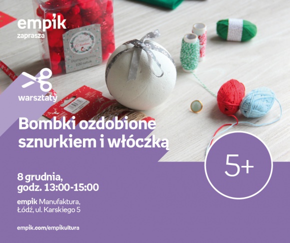 BOMBKI OZDOBIONE SZNURKIEM I WŁÓCZKĄ – WARSZTATY KREATYWNE – ŁÓDŹ