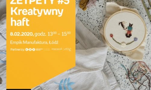 ZETPETY #5: KREATYWNY HAFT – EMPIK MANUFAKTURA ŁÓDŹ