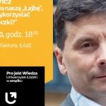 ODWOŁANE – DR HAB. MACIEJ ZIUŁKIEWICZ – "JAK WYKORZYSTAĆ ŁÓDZKIE RZECZKI?"