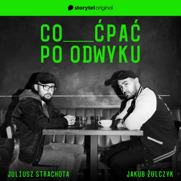 Jakub Żulczyk i Juliusz Strachota w szczerych rozmowach o tym “Co ćpać po odwyk