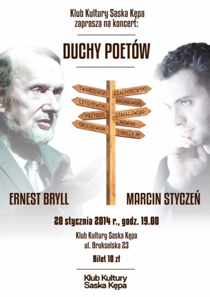 ?Duchy poetów? BIZNES, Kultura - 20 stycznia 2014 roku o godz. 19:00 w Klubie Kultury Saska Kępa odbędzie się koncert promujący książkę Ernesta Brylla i Marcina Stycznia zatytułowaną ?Duchy poetów?. Podczas koncertu wykonane zostaną kompozycje powstałe w wyniku współpracy obu panów.