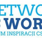 ?NETWORKING IS WORKING? – MOTTO PIERWSZEGO FORUM INSPIRACJI CSR W POZNANIU