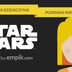 Co Twoja dziewczyna powinna wiedzieć o Star Wars?