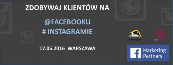 Zdobywaj klientów na Facebooku i Instagramie ? szkolenie dla MSP BIZNES, Media i PR - Eksperci NapoleonCat i Catvertiser, autorskich rozwiązań do obsługi social media, zapraszają we wtorek 17 maja na szkolenie ?Zdobywaj klientów na Facebooku i Instagramie?.