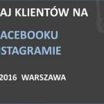 Zdobywaj klientów na Facebooku i Instagramie ? szkolenie dla MSP