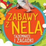 Tajemnice i zagadki, czyli ?Zabawy z Nelą? na wakacyjne podróże!