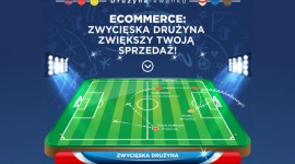 Skompletuj drużynę i zwiększ swoją? sprzedaż! BIZNES, Media i PR - Euro 2016 zawładnęło sercami wszystkich Polaków. Ale okazuje się, że zgrany zespół potrzebny jest nie tylko na boisku piłkarskim, ale również? w biznesie e-commerce.