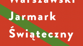 Warszawski Jarmark Świąteczny w CBF ?Nowy Świat? BIZNES, Kultura - W pierwszy weekend grudnia, w warszawskim kompleksie Centrum Bankowo-Finansowego ?Nowy Świat? ? tuż przy Rondzie de Gaulle?a, zapanuje prawdziwie świąteczna atmosfera.