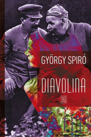 György Spiró w Polsce Książka, LIFESTYLE - 15 maja na rynku pojawi się nowa powieść tego znakomitego węgierskiego pisarza, pt. ?Diavolina? w przekładzie Ireny Makarewicz (wyd. Czytelnik), a swoją premierę na Warszawskich Tragach Książki będzie miała antologia ? Wróg ludu i inne dramaty węgierskie? (ADiT).