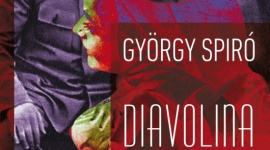 György Spiró w Polsce Książka, LIFESTYLE - 15 maja na rynku pojawi się nowa powieść tego znakomitego węgierskiego pisarza, pt. ?Diavolina? w przekładzie Ireny Makarewicz (wyd. Czytelnik), a swoją premierę na Warszawskich Tragach Książki będzie miała antologia ? Wróg ludu i inne dramaty węgierskie? (ADiT).