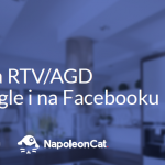 Branża RTV/AGD w Google i na Facebooku ? raport