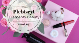 Czekamy na zgłoszenia w Plebiscycie Diamenty Beauty 2018! BIZNES, Media i PR - Czy w ofercie Twojej firmy znajduje się innowacyjny kosmetyk, produkt lub usługa...