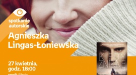 Agnieszka Lingas-Łoniewska ? spotkanie autorskie w Empik Silesia BIZNES, Kultura - Spotkanie z Agnieszką Lingas ? Łoniewską odbędzie się w salonie Empik Silesia 27 kwietnia o godzinie 18:00.
