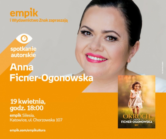 Spotkanie autorskie z Anną Ficner-Ogonowską Książka, LIFESTYLE - Anna Ficner-Ogonowska, autorka bestsellerowej sagi o szczęściu, spotka się z czytelnikami już 19 kwietnia o godzinie 18:00 w salonie Empik w CH Silesia City Center w Katowicach.