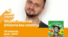 Spotkanie autorskie z Wojciechem Drewniakiem – Katowice