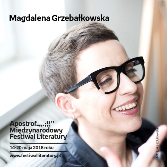Magdalena Grzebałkowska | Empik Silesia BIZNES, Kultura - Nowa książka autorki bestsellera "Beksińscy. Portret podwójny". Magdalena Grzebałkowska spotka się z czytelniami w ramach Apostrof. Międzynarodowy Festiwal Literatury 15 maja o godzinie 18:00 w katowickim salonie Empik Silesia.