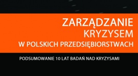 Czy polskie firmy są przygotowane na kryzys? BIZNES, Media i PR - Na ile polskie przedsiębiorstwa są przygotowane do odparcia kryzysu wizerunkowego? Na ten temat debatować będą naukowcy i przedstawiciele biznesu podczas konferencji ?Kryzys w przedsiębiorstwie, przygotowanie, procedury i postępowanie?.