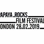 Papaya.Rocks Film Festival ? 28.02.2019