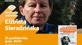 ELŻBIETA SIERADZIŃSKA - KSIĄŻKA 0 WANDZIE RUTKIEWICZ - SPOTKANIE AUTORSKIE ŁÓDŹ Książka, LIFESTYLE - ELŻBIETA SIERADZIŃSKA - KSIĄŻKA O WANDZIE RUTKIEWICZ - SPOTKANIE AUTORSKIE - ŁÓDŹ 25 października, godz. 18:00 empik Manufaktura, Łódź, ul. Karskiego 5