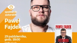 Spotkanie z Pawłem Fajdkiem BIZNES, Kultura - Młotem prosto do celu ? historia trzykrotnego złotego medalisty
