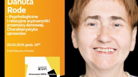 Uniwersytet SWPS w Empiku Silesia ? dr hab. Danuta Rode BIZNES, Kultura - Zapraszamy na spotkanie z cyklu Uniwersytet SWPS w Empiku Silesia 20 marca o godzinie 18:00 ? dr hab. Danuty Rode wygłosi wykład pt. ?Przemoc domowe ? charakterystyka sprawców?.