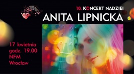 Koncert Nadziei. Anita Lipnicka zagra dla dzieci chorych na raka Gwiazdy, LIFESTYLE - Fundacja "Na Ratunek Dzieciom z Chorobą Nowotworową" zaprosza na niezwykłe, jedyne w swoim rodzaju wydarzenie. Wielki, charytatywny Koncert Nadziei. Dla pacjentów kliniki Przylądek Nadziei wystąpi Anita Lipnicka.