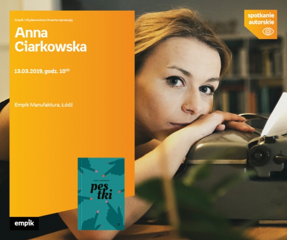 ANNA CIARKOWSKA - SPOTKANIE AUTORSKIE - ŁÓDŹ Książka, LIFESTYLE - ANNA CIARKOWSKA - SPOTKANIE AUTORSKIE - ŁÓDŹ 13 marca, godz. 18:00 Empik Manufaktura, Łódź, ul. Karskiego 5