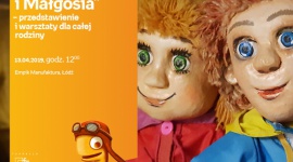 "JAŚ i MAŁGOSIA" - PRZEDSTAWIENIE i WARSZTATY DLA CAŁEJ RODZINY - ŁÓDŹ Książka, LIFESTYLE - ?JAŚ i MAŁGOSIA? ? PRZEDSTAWIENIE i WARSZTATY DLA CAŁEJ RODZINY FESTIWAL KSIĄŻKI DZIECIĘCEJ "PRZECINEK i KROPKA" 13 kwietnia, godz. 12:00 Empik Manufaktura, Łódź, ul. Karskiego 5