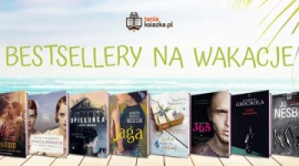 Bestsellery na wakacje ? co warto zabrać do czytania na plażę?