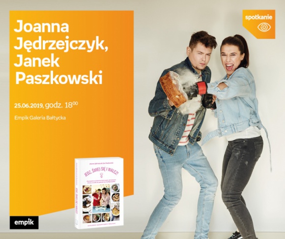 Joanna Je?drzejczyk i Janek Paszkowski | Empik Galeria Bałtycka Książka, LIFESTYLE - spotkanie