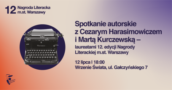 Spotkanie autorskie z laureatami 12. edycji Nagrody Literackiej m.st. Warszawy w Książka, LIFESTYLE - 12 lipca we Wrzeniu Świata Cezary Harasimowicz i Marta Kurczewska opowiedzą o swojej wspólnej książce ?Mirabelka?.