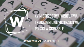 XV Mistrzostwa Wrocławia i X Akademickie Mistrzostwa Polski w Scrabble BIZNES, Media i PR - W dniach 21-22 września w stolicy Dolnego Śląska ? we Wrocławiu, odbędą się XV Mistrzostwa Wrocławia i X Akademickie Mistrzostwa Polski w Scrabble.