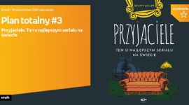 Plan totalny: Przyjaciele. Ten o najlepszym serialu na świecie BIZNES, Kultura - O fenomenie serialu ?Przyjaciele? rozmawiać będą filmoznawcy i kulturoznawcy 30 września o godzinie 18:00 w Empiku Silesia.