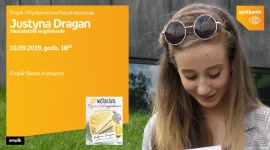 Justyna Dragan spotka się z fanami w Empiku Silesia BIZNES, Kultura - Pochodząca ze Śląska autorka bloga ?Nastoletnie wypieki? Justyna Dragan spotka się z czytelnikami 10 września o godzinie 18:00 w katowickim salonie Empik Silesia.