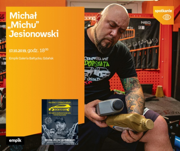 Michał ?Michu? Jesionowski | Empik Galeria Bałtycka