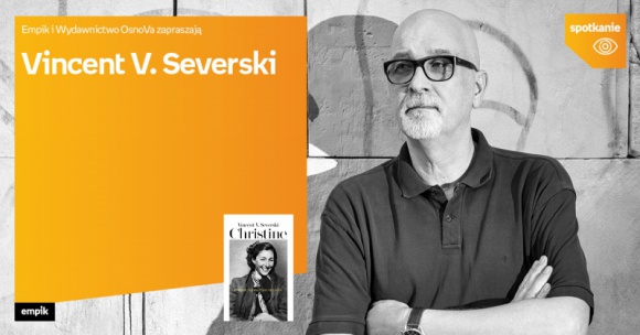 Vincent V. Severski w salonie Empik Silesia BIZNES, Kultura - ?Christine. Powieść o Krystynie Skarbek? to najnowsza książka Vincenta V. Severskiego, który spotka się z czytelnikami 7 listopada o godzinie 18:00 w katowickim salonie Empik Silesia.