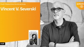 Vincent V. Severski w salonie Empik Silesia BIZNES, Kultura - ?Christine. Powieść o Krystynie Skarbek? to najnowsza książka Vincenta V. Severskiego, który spotka się z czytelnikami 7 listopada o godzinie 18:00 w katowickim salonie Empik Silesia.