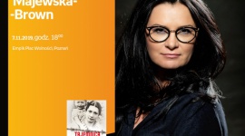 ?Tajemnica z Auschwitz? spotkanie z Niną Majewską - Brown Książka, LIFESTYLE - Nina Majewska Brown 7 listopada, godz. 18:00 Empik Plac Wolności, Poznań, ul. Ratajczaka 44