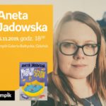 Aneta Jadowska | Empik Galeria Bałtycka