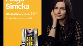 ALICJA SINICKA - SPOTKANIE AUTORSKIE - ŁÓDŹ Książka, LIFESTYLE - ALICJA SINICKA - SPOTKANIE AUTORSKIE - ŁÓDŹ 20 lutego, godz. 18:00 Empik Manufaktura, Łódź, ul. Karskiego 5