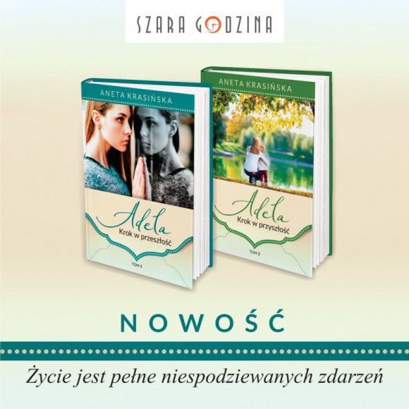 HISTORIA ADELI: Wspominaj przeszłość, lecz nie bój się przyszłości Książka, LIFESTYLE - ?Adela. Krok w przeszłość? i ?Adela. Krok w przyszłość? Anety Krasińskiej to dwutomowa powieść o współczesnych relacjach międzyludzkich, rodzinnych sekretach, a także o życiu, które jest pełne niespodziewanych zdarzeń.